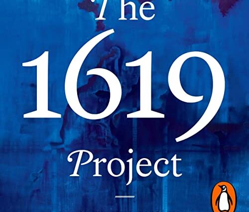 The 1619 Project: A New Origin Story by Nikole