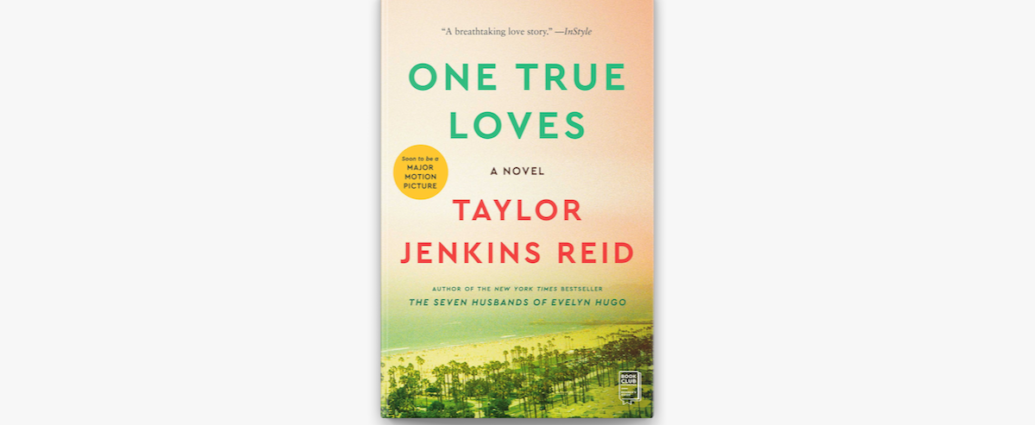 One True Loves by Taylor Jenkins Reid